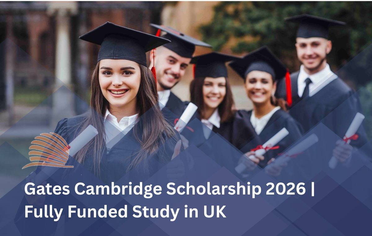 Gates Cambridge Scholarship 2026 | Fully Funded Study in UK